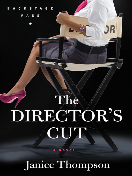 Title details for The Director's Cut by Janice Thompson - Available